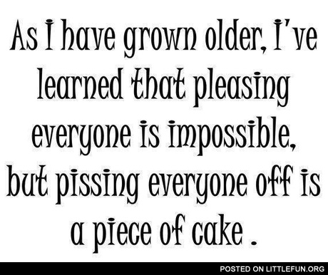 As I have grown older