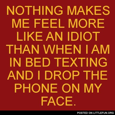When I drop the phone on my face