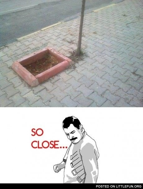 So close
