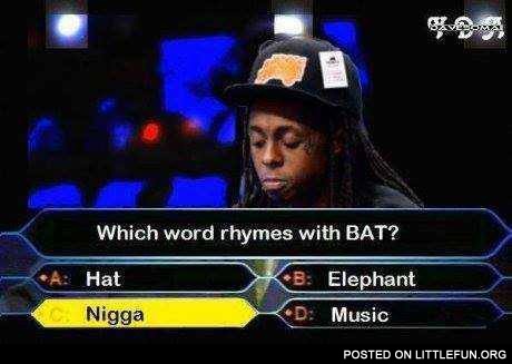 Which word rhymes with bat?