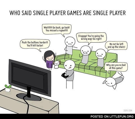 Who said single player games are single player