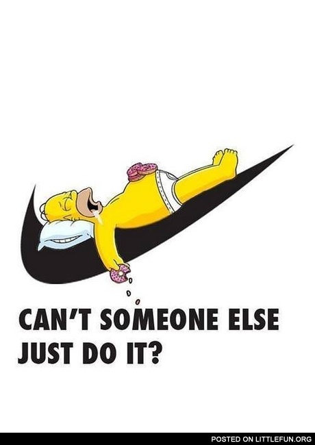 Can't someone else just do it?