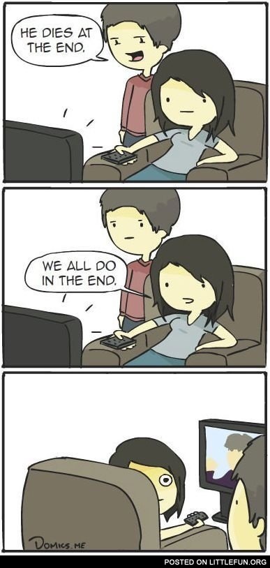 He dies at the end