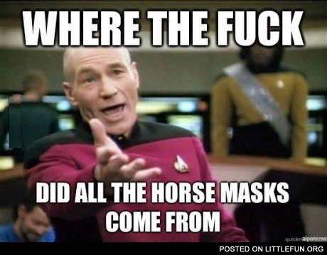 Where the heck did all the horse masks come from