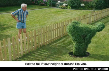 How to tell if your neighbor doesn't like you