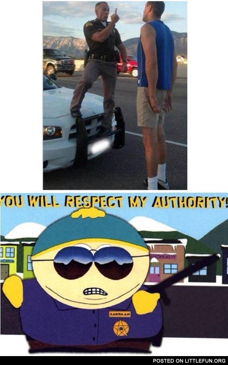 You will respect my authority
