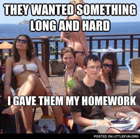 They wanted something long and hard