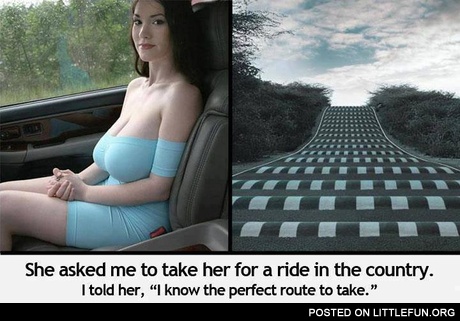 She asked me to take her for a ride