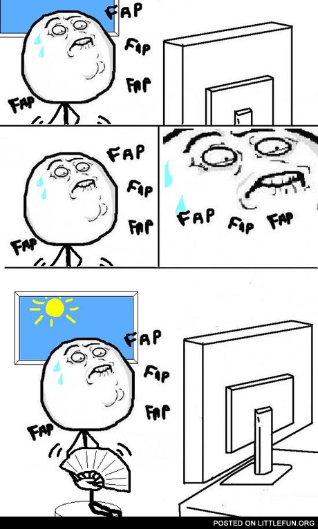 Fap fap fap