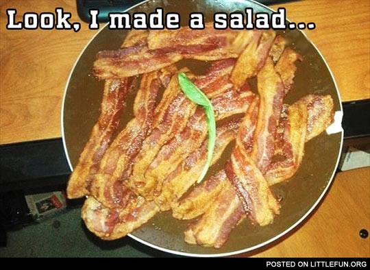 Look, I made a salad