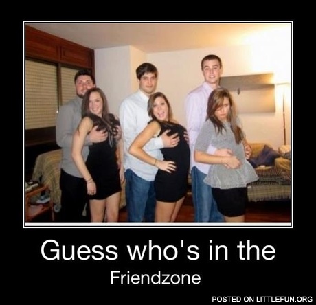 Guess who is in the friendzone