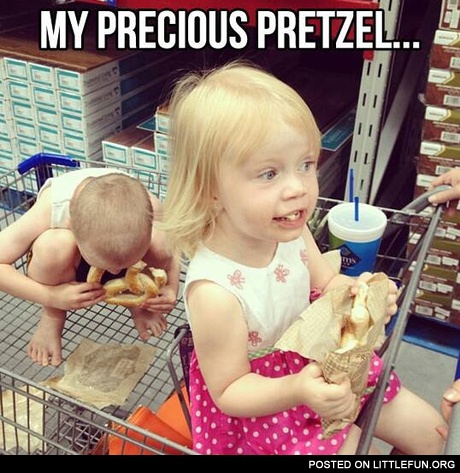 My precious pretzel