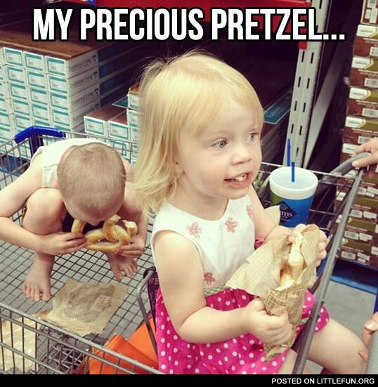 My precious pretzel