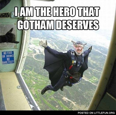 I am the hero that Gotham deserves