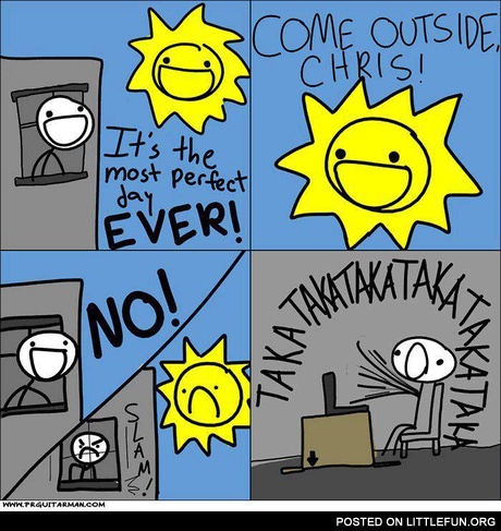Come outside, Chris