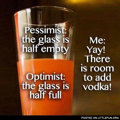 Pessimist, optimist and me