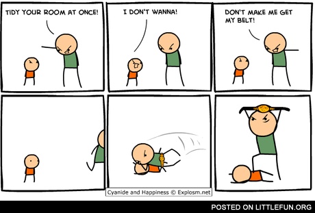 Don't make me get my belt