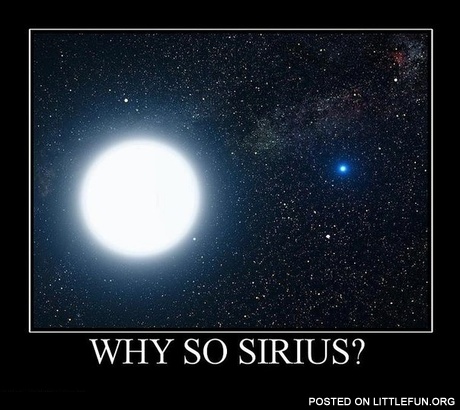 Why so Sirius?