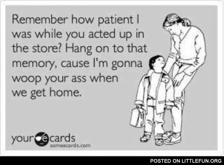 Remember how patient I was?