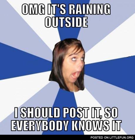 OMG, it's raining outside! I should post it.