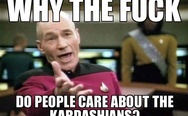 Why do people care about the Kardashians?