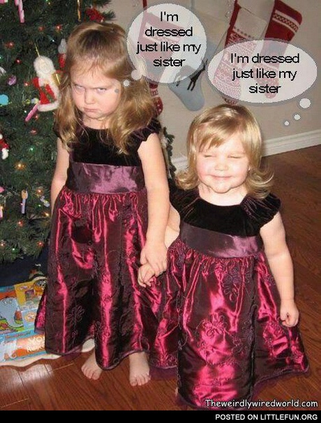 I'm dressed like my sister
