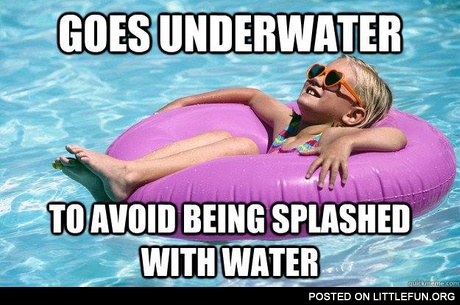 Goes underwater