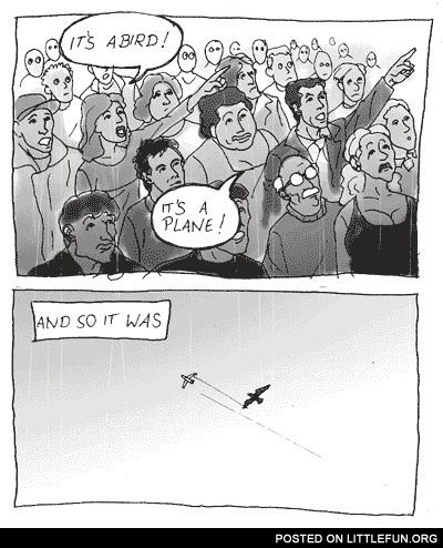 It's Superman.. Oh, no...