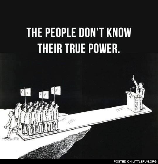 The people don't know their true power