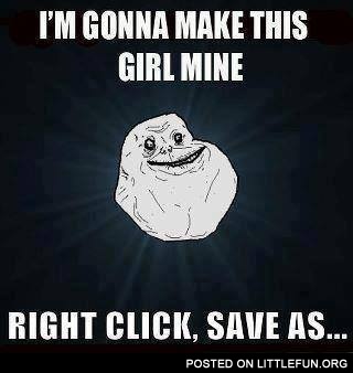 I'm gonna make this girl mine