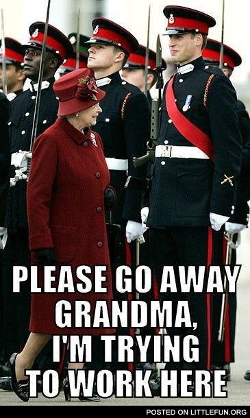 Please, go away grandma, I'm trying to work here