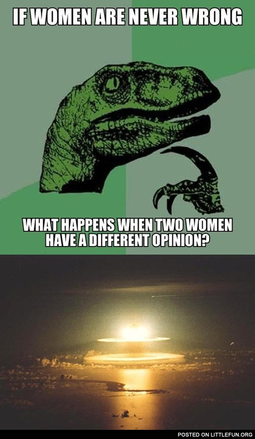 What happens when two women have a different opinion