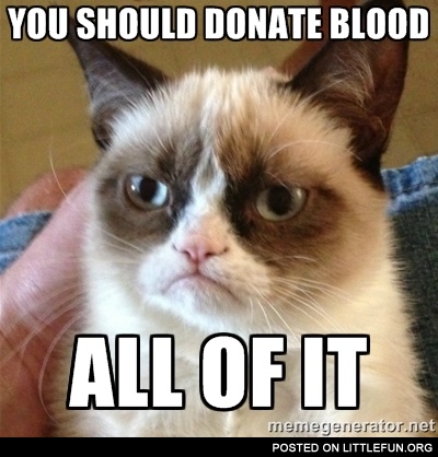 You should donate blood