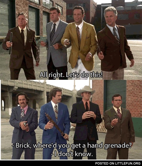 Where'd you get a hand grenade?