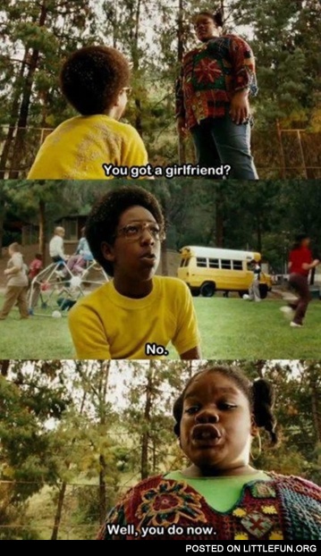 You got a girlfriend?