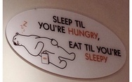 Sleep til you are hungry