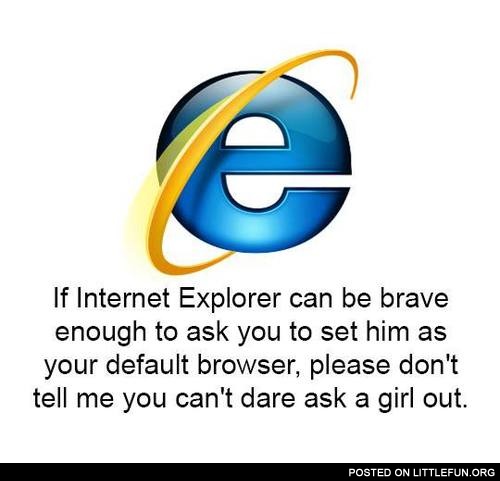 If IE can be brave