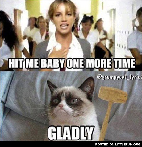 Hit me baby one more time
