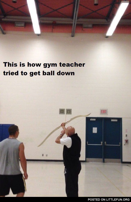 Gym teacher tried to get ball down