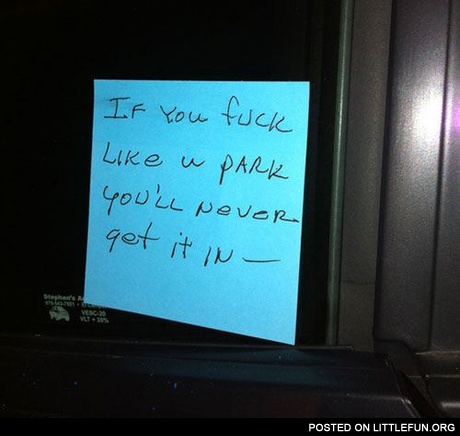 If you f**k like you park