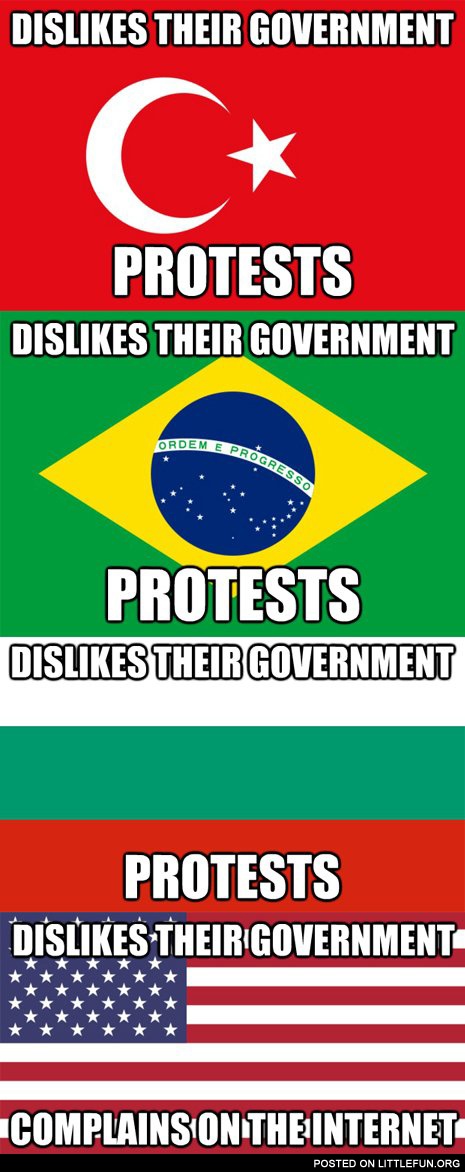 Dislikes their government - protests