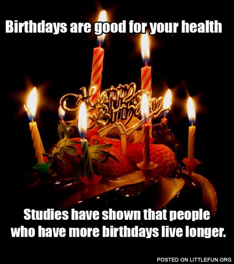 Birthdays are good for you health