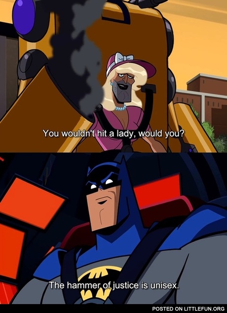 The hammer of justice is unisex