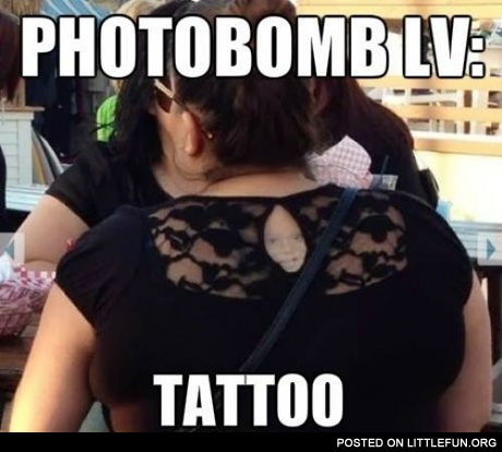 Photobomb level: tattoo