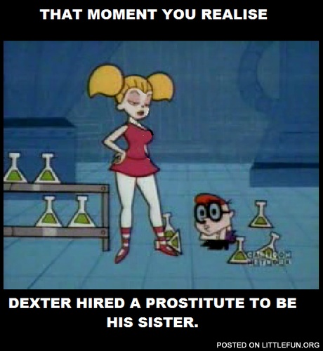 Dexter hired a prostitute