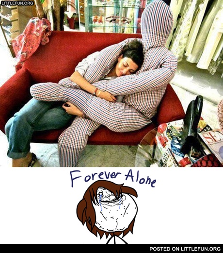 Forever alone pillow