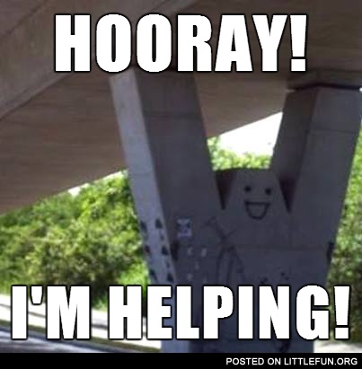 Hooray, I'm helping