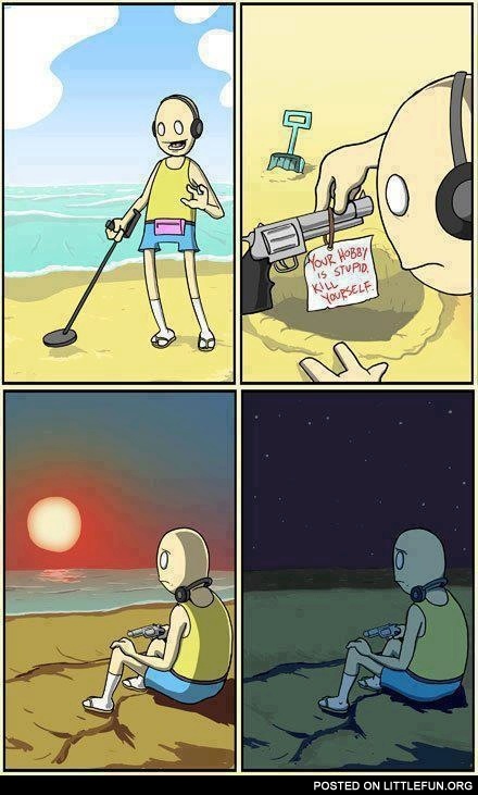 Your hobby is stupid