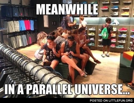 Meanwhile in a parallel universe