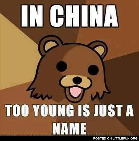 In China too young is just a name